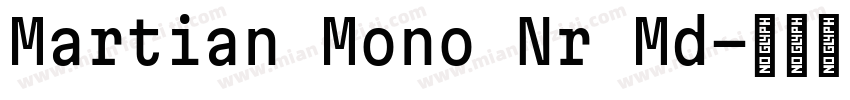Martian Mono Nr Md字体转换